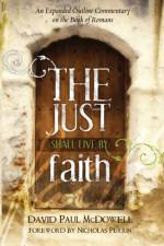 The Just Shall Live by Faith af David Paul McDowell
