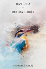 Dashuria Dhe Dhoma E Erret af Shpresa Ymeraj