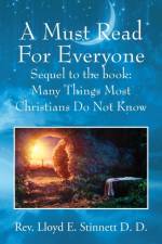 A Must Read For Everyone af REV Lloyd E Stinnett D D