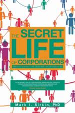 The Secret Life of Corporations af Mark I Sirkin
