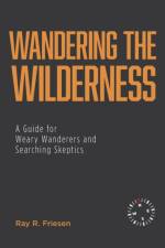 Wandering the Wilderness af Ray R Friesen