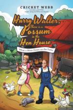 Hurry Walter, There Is a Possum in the Hen House af Cricket Webb