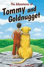 The Adventures of Tommy and Goldnugget af Michelle L Warner