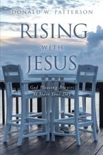 Rising with Jesus af Donald W Patterson