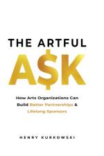 The Artful Ask af Henry Kurkowski