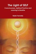Light of SELF af Robin Fennelly