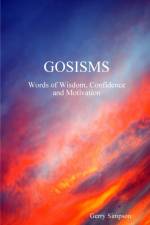 GOSISMS, Words of Wisdom, Confidence and Motivation af Gerry Simpson