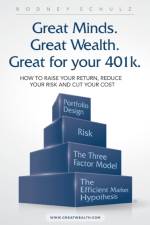 Great Minds. Great Wealth. Great for Your 401K. af Rodney Schulz