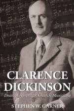 Clarence Dickinson af Stephen W Garner