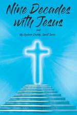 Nine Decades with Jesus af William Alvis Patrick