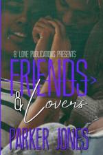 Friends & Lovers : A Novella af Parker Jones