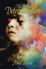 The Art of Determination af Isla Stone