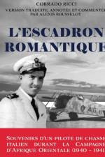 L'Escadron Romantique - Souvenirs d'un pilote de chasse italien durant la Campagne d'Afrique orientale (1940 - 1941) af Alexis Rousselot