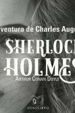 La aventura de Charles Augustus - Dramatizado af Arthur Conan Doyle