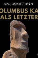 Kolumbus kam als Letzter - Als Grönland grün war: Wie Kelten und Wikinger Amerika besiedelten af Hans-Joachim Zillmer