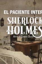 El paciente interno - Dramatizado af Arthur Conan Doyle