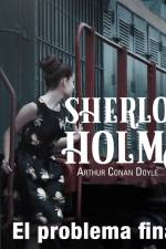 El problema final - Dramatizado af Arthur Conan Doyle