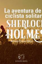 La aventura de la ciclista Solitaria - Dramatizado af Arthur Conan Doyle