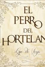 El perro del hortelano - Dramatizado af Lope de Vega