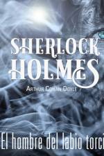 El hombre del labio torcido - Dramatizado af Arthur Conan Doyle
