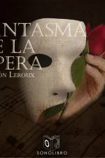 El Fantasma de la ópera - Dramatizado af Gaston Leroux