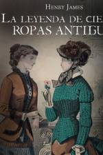 La leyenda de ciertas ropas antiguas - Dramatizado af Henry James