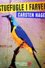Stuefugle i farver af Carsten Nagel