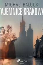 Tajemnice Krakowa af Michał Bałucki