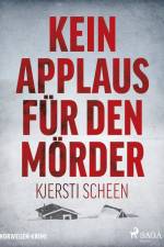 Kein Applaus für den Mörder - Norwegen-Krimi af Kjersti Scheen