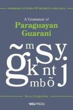 A Grammar of Paraguayan Guarani af Bruno Estigarribia