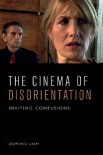 The Cinema of Disorientation af Dominic Lash