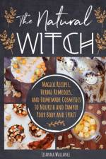 The Natural Witch's Cookbook af Lisanna Wallance