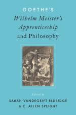 Goethe's Wilhelm Meister's Apprenticeship and Philosophy af Oxford University Press