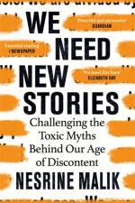 We Need New Stories af Nesrine Malik