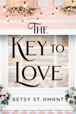 The Key to Love af B St. Amant