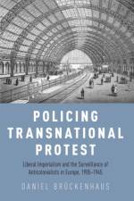 Policing Transnational Protest af Daniel (Associate Professor of History BrA¼ckenhaus