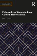 Philosophy of Computational Cultural Neuroscience af Joan Y Chiao