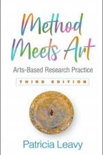Method Meets Art, Third Edition af Patricia Leavy