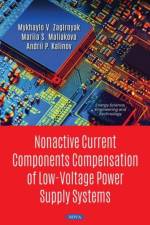 Nonactive Current Components Compensation of Low-Voltage Power Supply Systems af Mykhaylo V. Zagirnyak