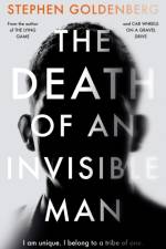 The Death of an Invisible Man af Stephen Goldenberg