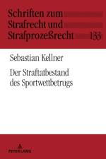 Der Straftatbestand Des Sportwettbetrugs af Sebastian Kellner