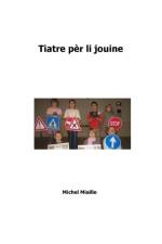 Tiatre per li jouine af Michel Miaille
