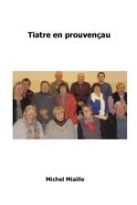 Tiatre en prouvencau af Michel Miaille