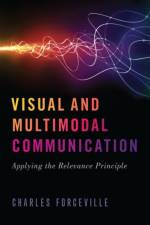 Visual and Multimodal Communication af Charles (Professor of Media Studies Forceville