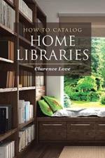 How to Catalog Home Libraries af Clarence Love