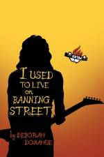 I Used to Live on Banning Street af Deborah Donahue