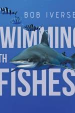 Swimming With Fishes af Bob Iversen