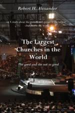 The Largest Churches in the World af Robert H Alexander