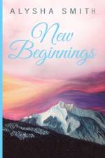 New Beginnings af Alysha Smith