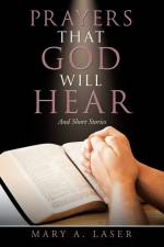 Prayers That God Will Hear af Mary a Laser